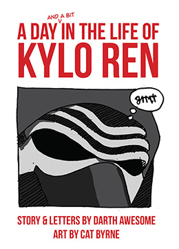 A day in the life of Kylo Ren